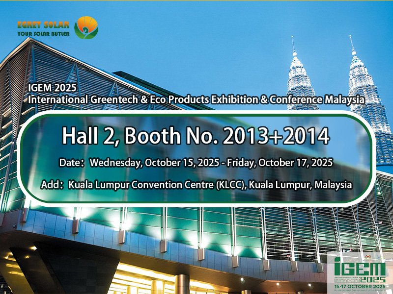 Tutustu yhden luukun PV-ratkaisuihin Egret-aurinkoenergialla ICEM2025: n kansainvälisessä Greentech & Eco -tuotteiden näyttely- ja konferenssissa Malaysia